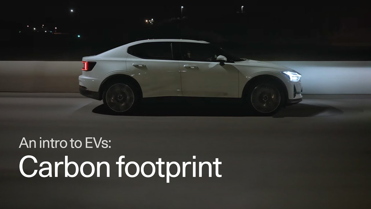 Sustainability – What’s the carbon footprint of an EV? | Polestar – A Deep Dive into the World of Inexperienced Power Automobiles